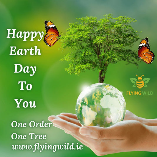 Happy Earth Day To You - One Order, One Tree - Flying Wild